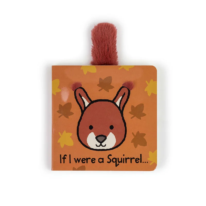 If I Were A Squirrel... Jellycat Board Book