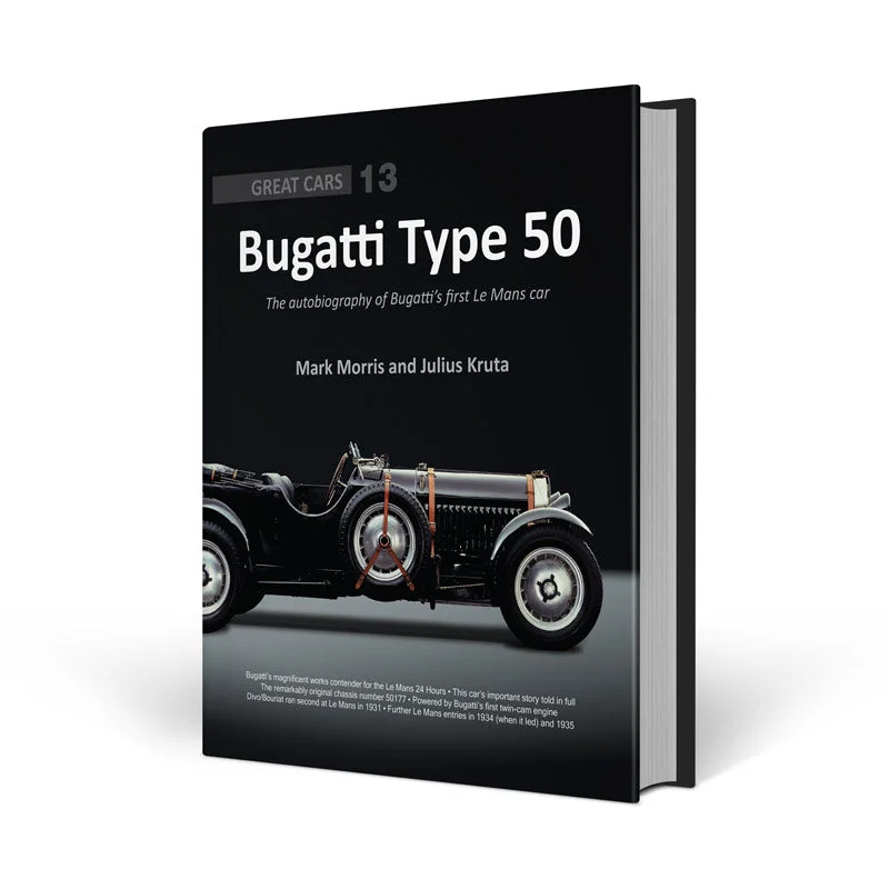 Bugatti Type 50 - The autobiography of Bugatti's first Le Mans car